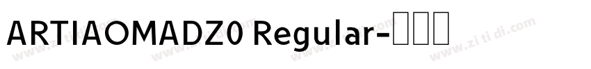 ARTIAOMADZ0 Regular字体转换